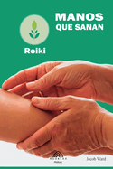 Manos que Sanan: Reiki