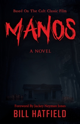 Manos - Neyman Jones, Jackey (Foreword by), and Hatfield, Bill
