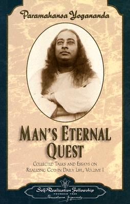 Man's Eternal Quest - Yogananda, Paramahansa
