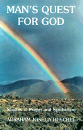 Man's Quest for God: Studies in Prayer and Symbolism
