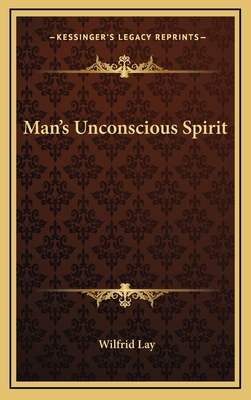 Man's Unconscious Spirit - Lay