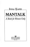Mantalk: A Book for Women Only