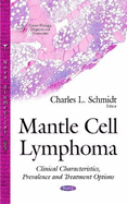Mantle Cell Lymphoma: Clinical Characteristics, Prevalence & Treatment Options