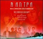 Mantra:  Musical Conversations Across the Indian Ocean