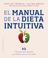 Manual de la Dieta Intuitiva, El