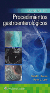 Manual de Procedimientos Gastroenterol?gicos