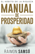 Manual de Prosperidad: El H�bito de la Riqueza