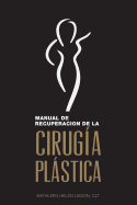 Manual de Recuperaci?n de la Cirug?a Pl�stica