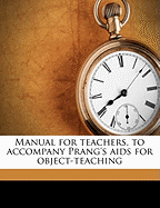 Manual for Teachers, to Accompany Prang's AIDS for Object-Teaching