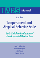 Manual for the Temperament and Atypical Behavior Scale (TABS): Early Childhood Indicators of Developmental Dysfunction