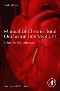Manual of Chronic Total Occlusion Interventions: A Step-by-Step Approach