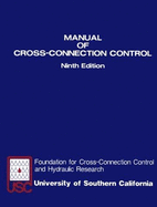 Manual of Cross-Connection Control - Foundation for Cross-Connection Control, and University Of Southern California, and Manual Review Committee