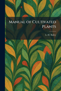 Manual of Cultivated Plants