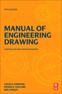 Manual of Engineering Drawing: British and International Standards