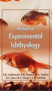 Manual of Experimental Ichthyology - Gupta, R.