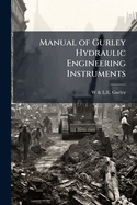 Manual of Gurley Hydraulic Engineering Instruments