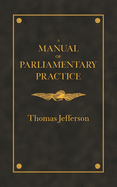 Manual of Parliamentary Practice