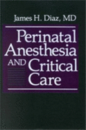 Manual of Perinatal Anesthesia & Critical Care