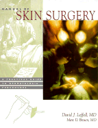 Manual of Skin Surgery: A Practical Guide to Dermatologic Procedures