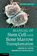 Manual of Stem Cell and Bone Marrow Transplantation
