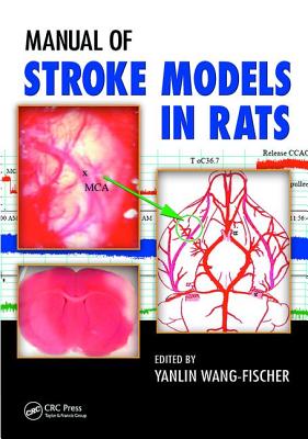 Manual of Stroke Models in Rats - Wang-Fischer, Yanlin (Editor)