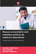 Manual universit�rio com trabalhos pr�ticos de medicina laboratorial