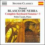 Manuel Blasco de Nebra: Complete Keyboard Sonatas, Vol. 3
