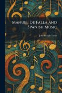 Manuel de Falla and Spanish Music