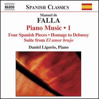 Manuel de Falla: Piano Music, Vol. 1 - Daniel Ligorio (piano)
