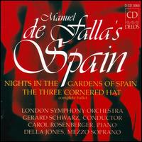 Manuel de Falla's Spain - Carol Rosenberger (piano); Della Jones (mezzo-soprano); London Symphony Orchestra; Gerard Schwarz (conductor)