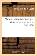 Manuel Du Sapeur-Pompier Des Communes Rurales