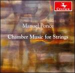 Manuel Ponce: Chamber Music for Strings