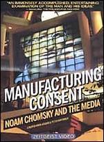 Manufacturing Consent: Noam Chomsky and the Media