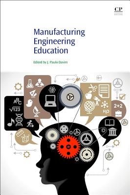 Manufacturing Engineering Education - Davim, J. Paulo (Editor), and Paulo Davim, J (Editor)