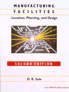 Manufacturing Facilities: Location, Planning, and Design, 2nd: Location, Planning, and Design