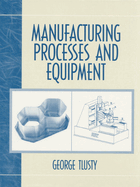 Manufacturing Process and Equipment
