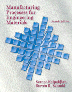 Manufacturing Processes for Engineering Materials