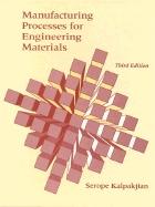 Manufacturing Processes for Engineering Materials