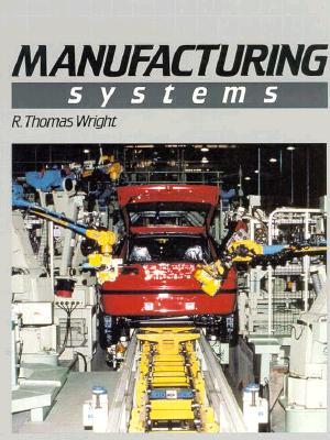 Manufacturing Systems - Wright, R Thomas