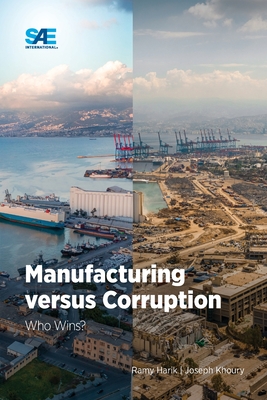 Manufacturing versus Corruption: Who Wins? - Harik, Ramy, and Khoury, Joseph Elias