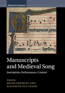 Manuscripts and Medieval Song: Inscription, Performance, Context