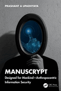Manuscrypt: Designed for Mankind - Anthropocentric Information Security