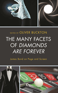 Many Facets of Diamonds Are Forever: James Bond on Page and Screen
