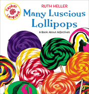 Many Luscious Lollipops: A Book about Adjectives