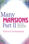 Many Mansions Part II: Healing the Karma Within You