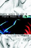 Many Ways to Get It, Many Ways to Say It