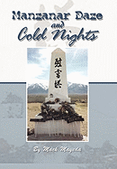 Manzanar Daze and Cold Nights