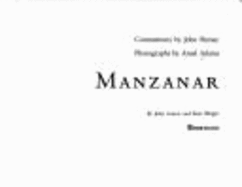 Manzanar - Adams, Ansel (Photographer), and Armor, John, and Hersey, John, Professor