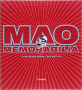 Mao memorabilia : the man and the myth