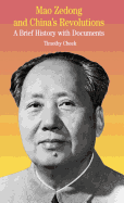 Mao Zedong and China's Revolutions: A Brief History with Documents